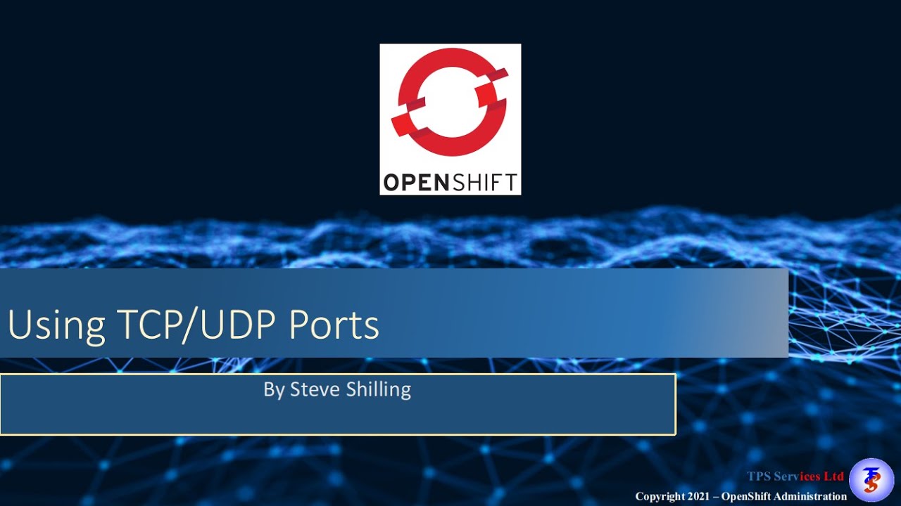 OpenShift Services Exposing TCP UDP Ports