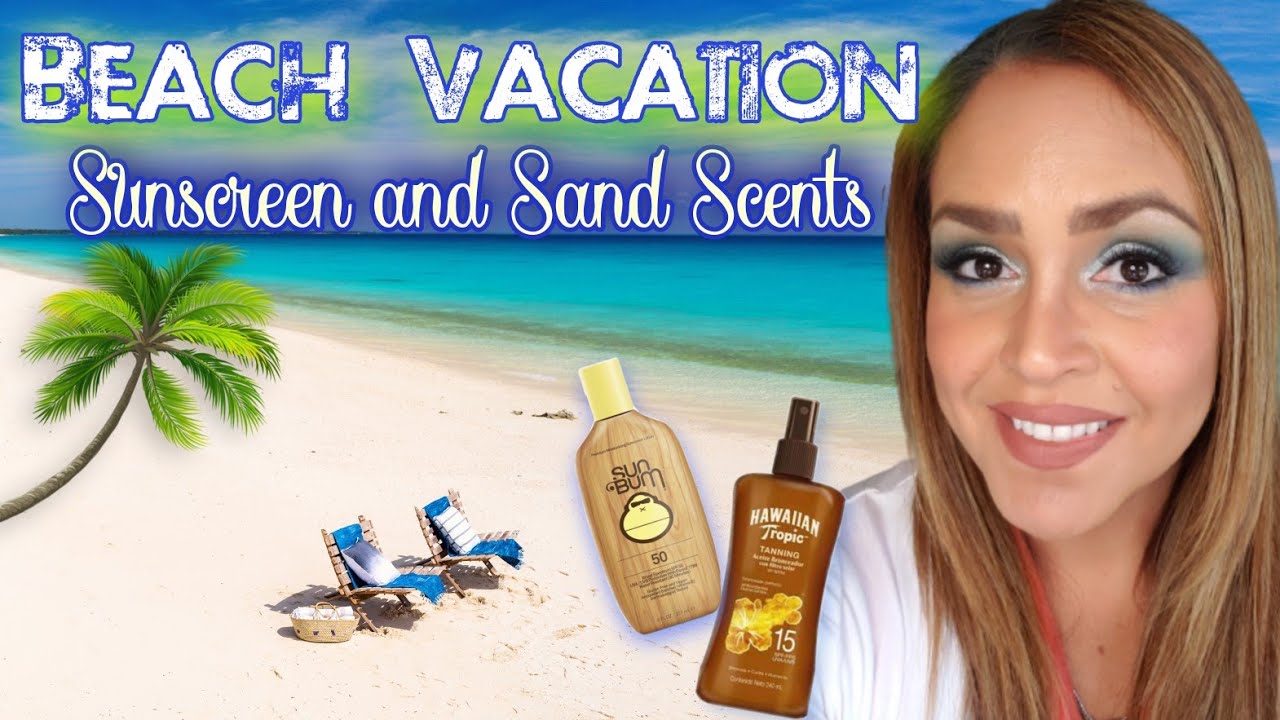 Beach Dreams: Perfumes with Suntan Lotion, Sand, and Palm Tree Vibes  ⛱🌞🌴