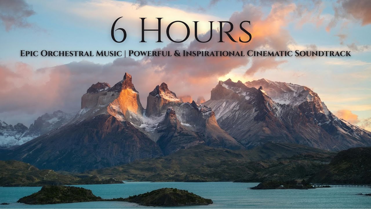 6 Hours of Epic Orchestral Music | Powerful & Inspirational Cinematic Soundtrack