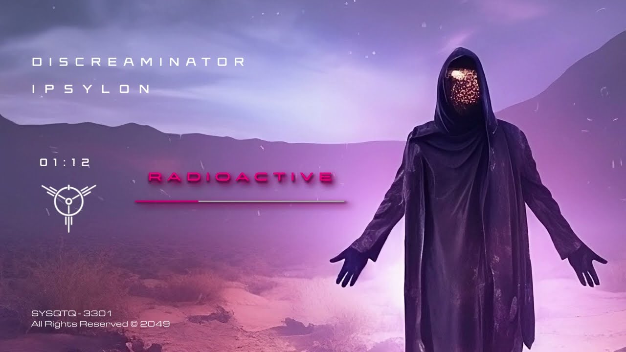 IPSYLON & DISCREAMINATOR  - RADIOACTIVE (OFFICIAL VISUALIZER)