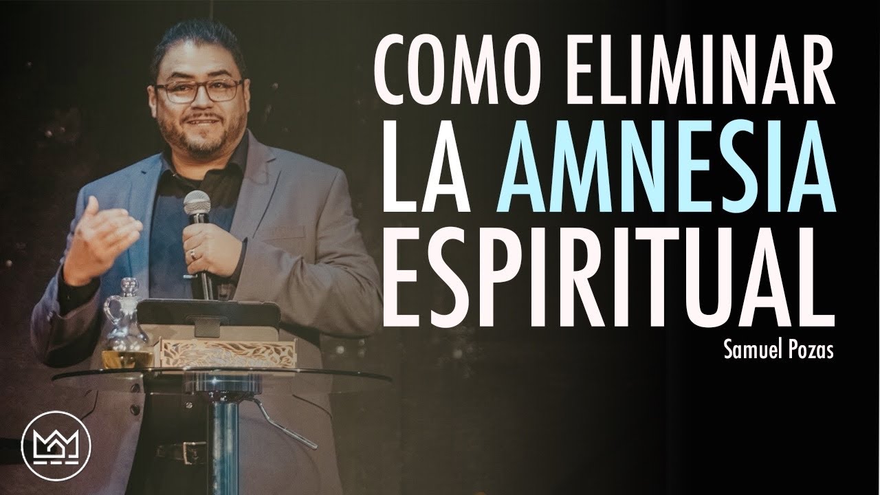 ¿Cómo eliminar la amnesia espiritual?  Salmos 103
