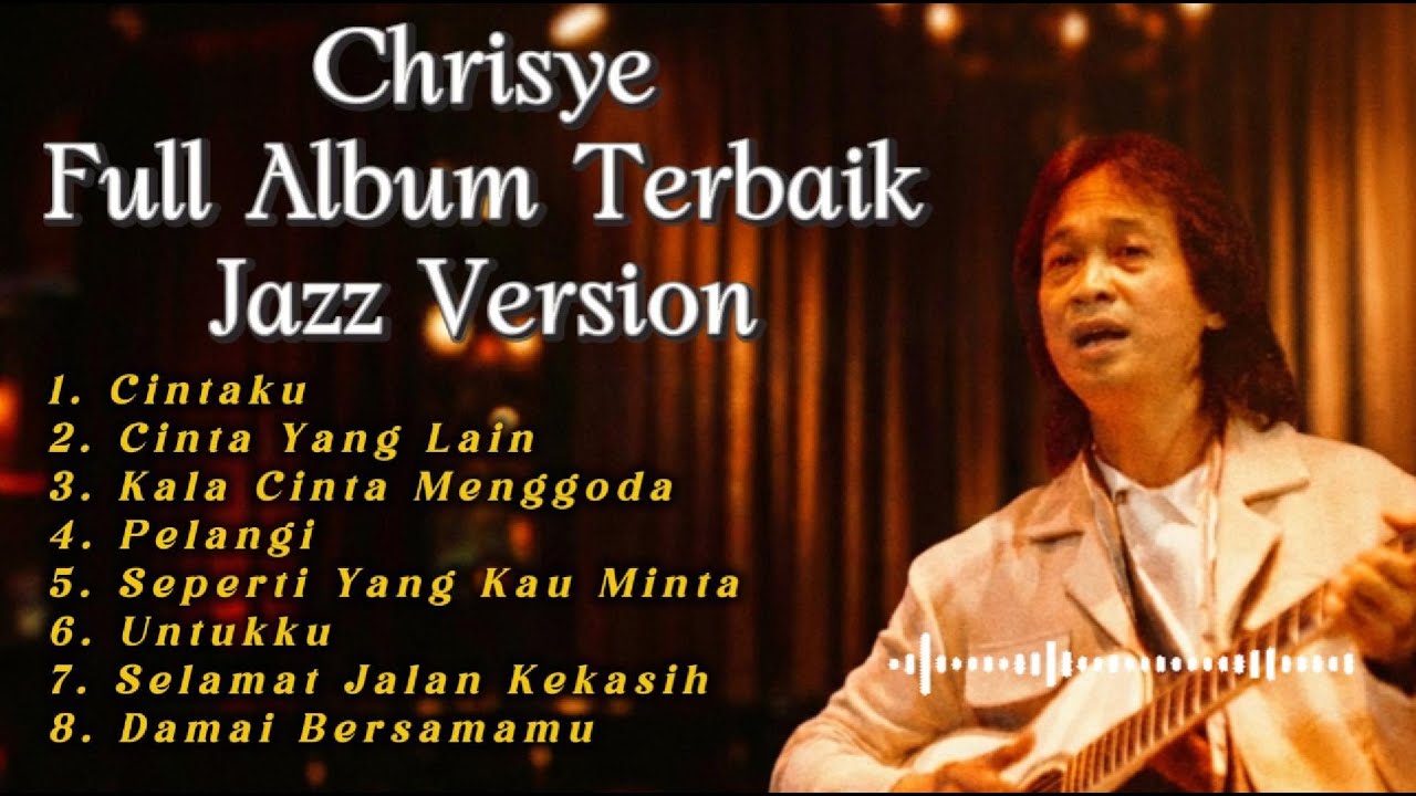 Jazz Smooth Version – Chrisye Terbaik | Full Album Nostalgia