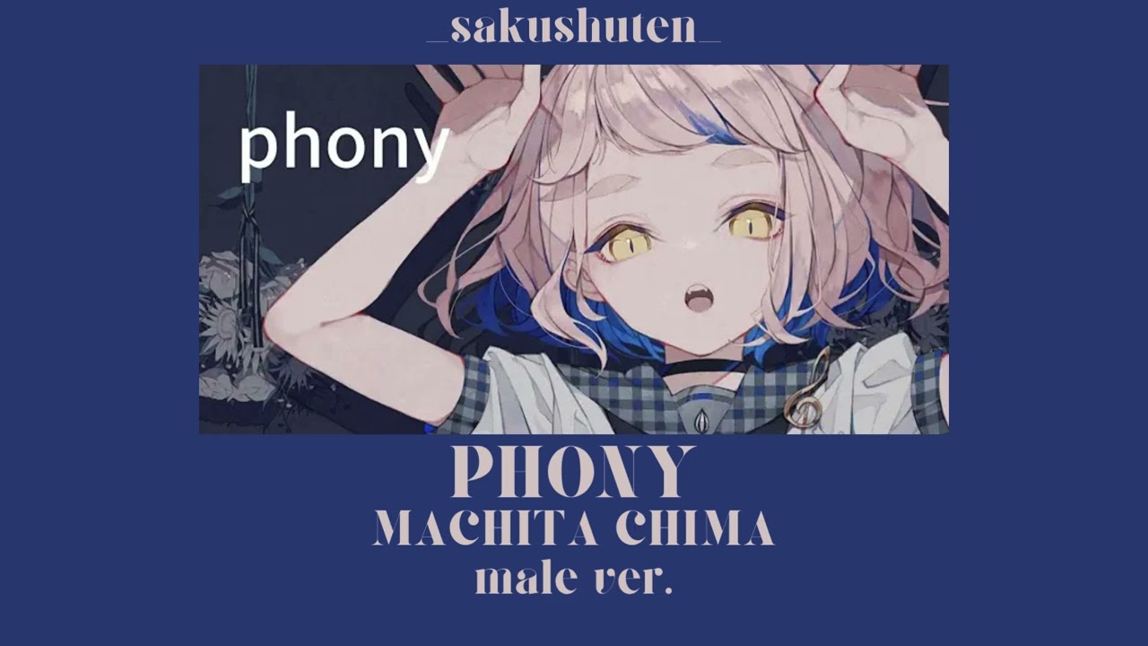 Machita Chima - Phony(Male Ver.)