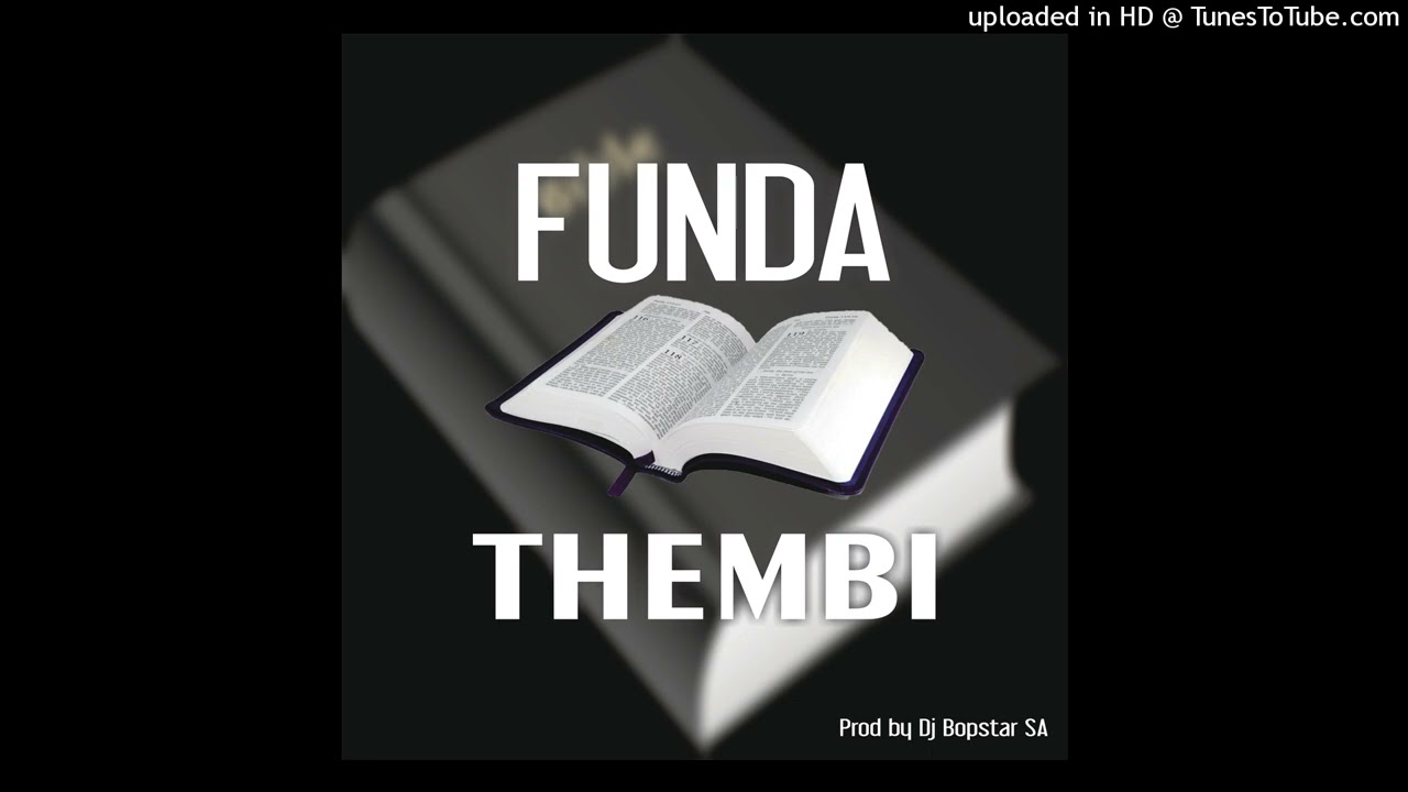 DJ Bopstar SA - Funda Thembi ( Afro Gqom )