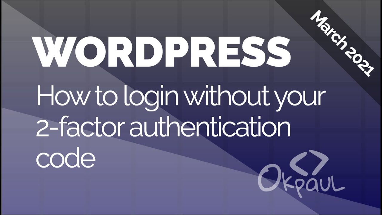 WordPress: How to login without your 2-factor authentication (2FA) code