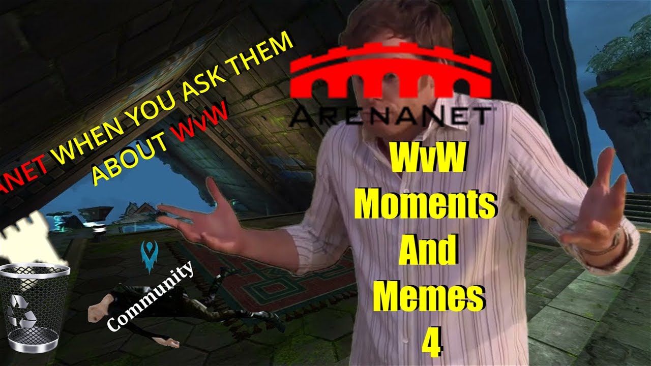 WvW Moments and Memes 4 - Guild Wars 2