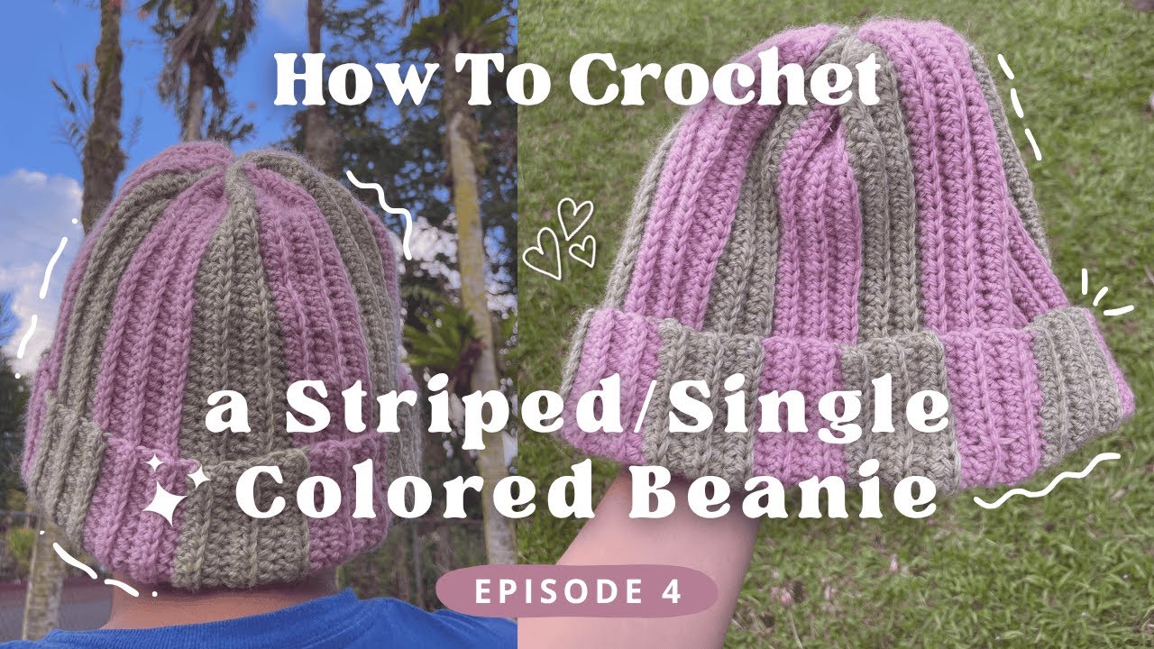 How to crochet a Striped/Single Colored Beanie (full length tutorial) |Episode 4|