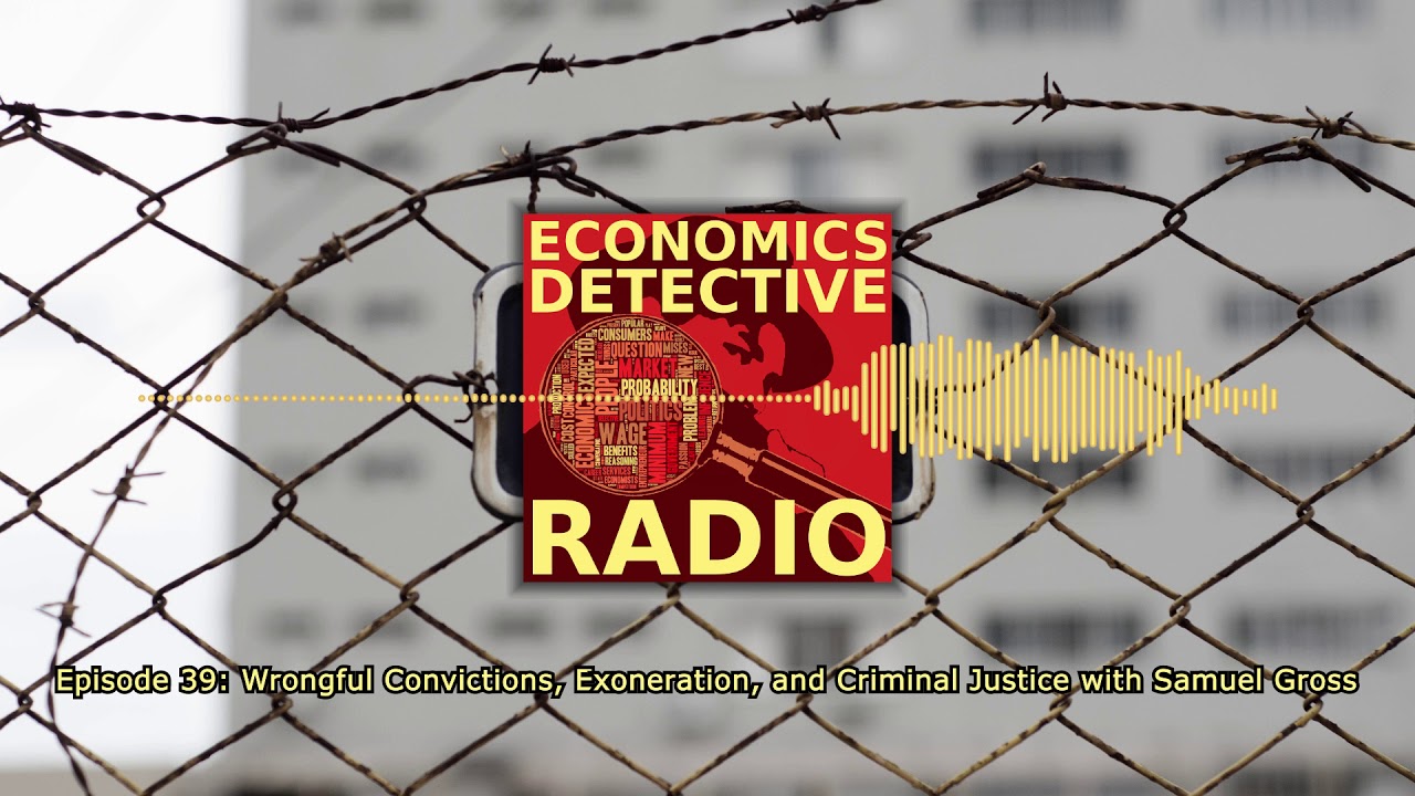 Wrongful Convictions, Exoneration, and Criminal Justice with Samuel Gross