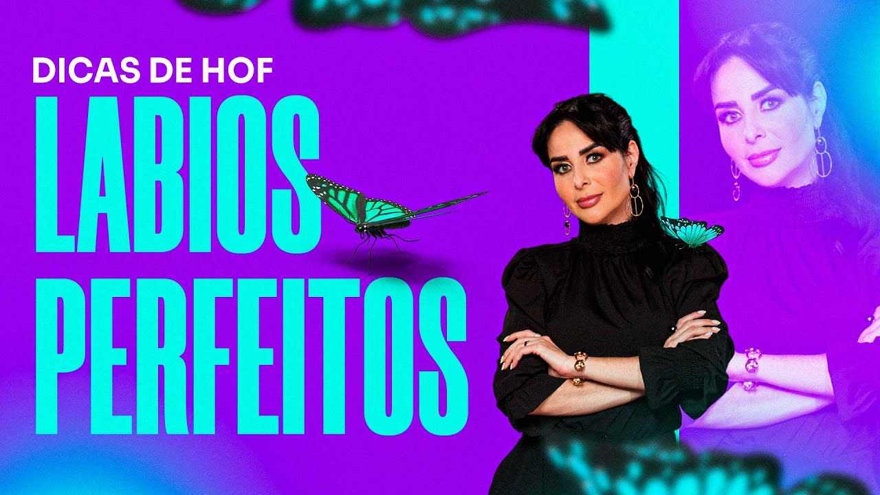 Dicas de HOF - Preenchimento Labial, qual a técnica para o lábio perfeito?