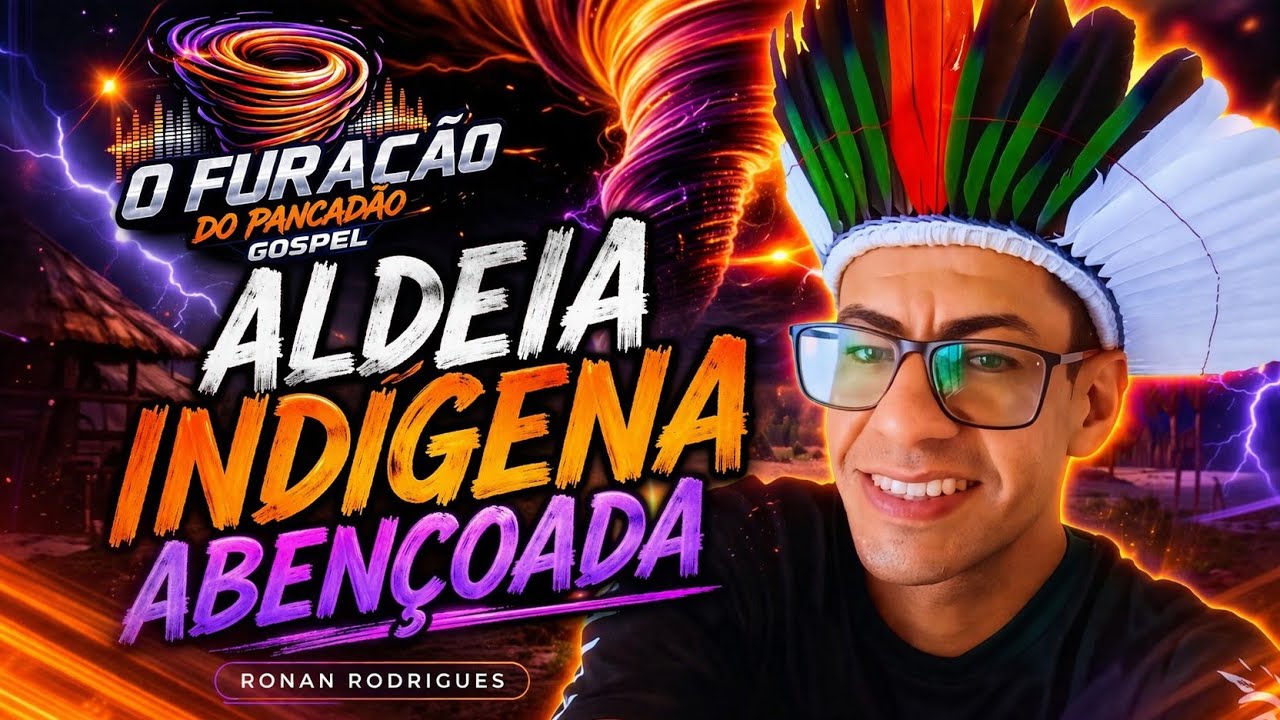 ALDEIA INDÍGENA ABENÇOADA | Ronan Rodrigues _ Forró Gospel