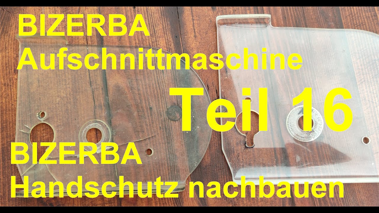 Bizerba VS6 restaurieren Teil 16 Handschutz nachbauen