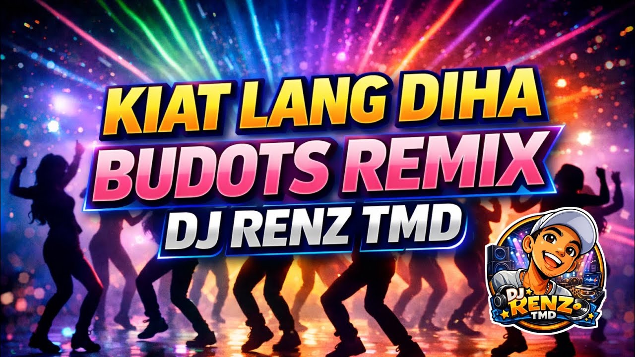 Kiat Lang Diha New Budots Remix | DJ RENZ TMD