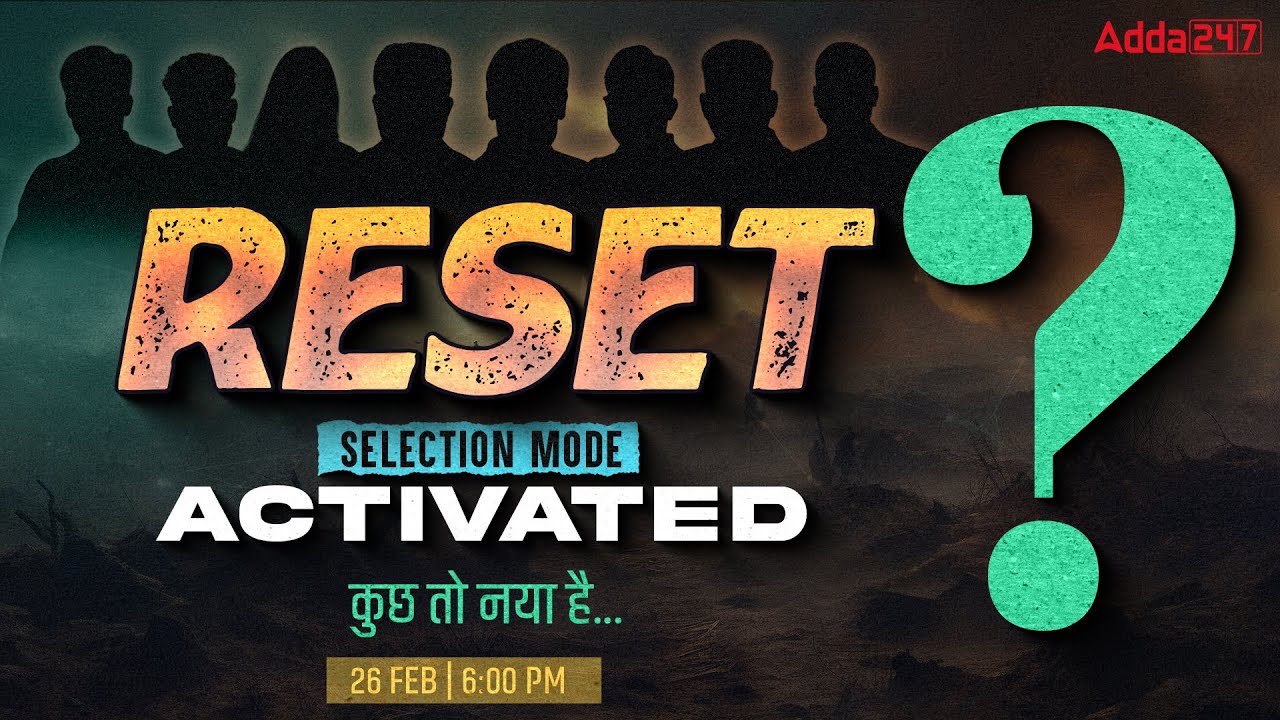 RESET: Selection Mode Activated 🔥 | कुछ तो नया है... | Biggest Surprise by Adda247