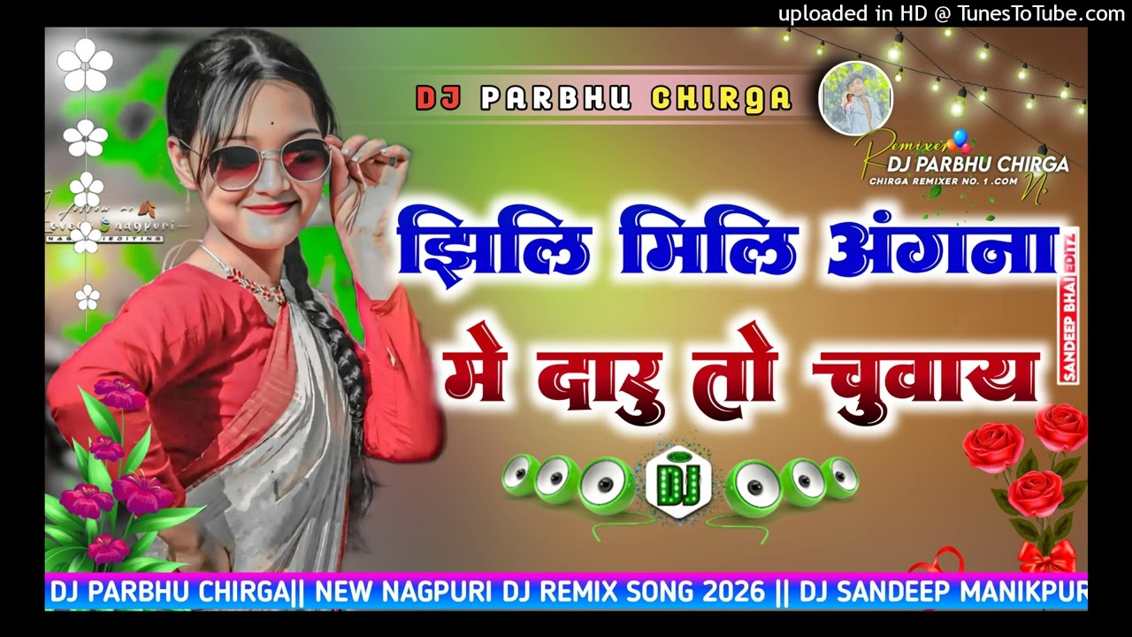 Jhili Mili Angna Me Daru To chuway🌿 Nagpuri Tabahi dj remix songs 🌿old Is gold Nagpuri Dj Remix 🌿 DJ