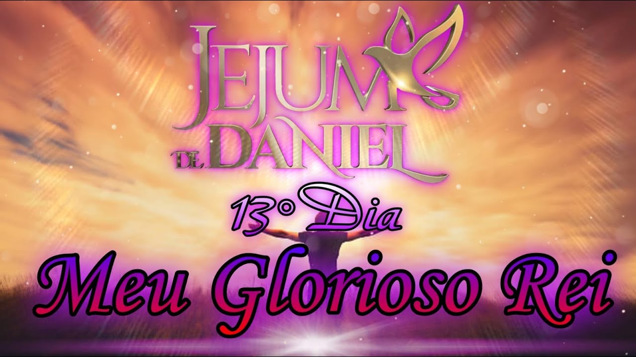 🕊13º DIA JEJUM DE DANIEL🕊 - MEU GLORIOSO REI | ANDRÉ BARROSO