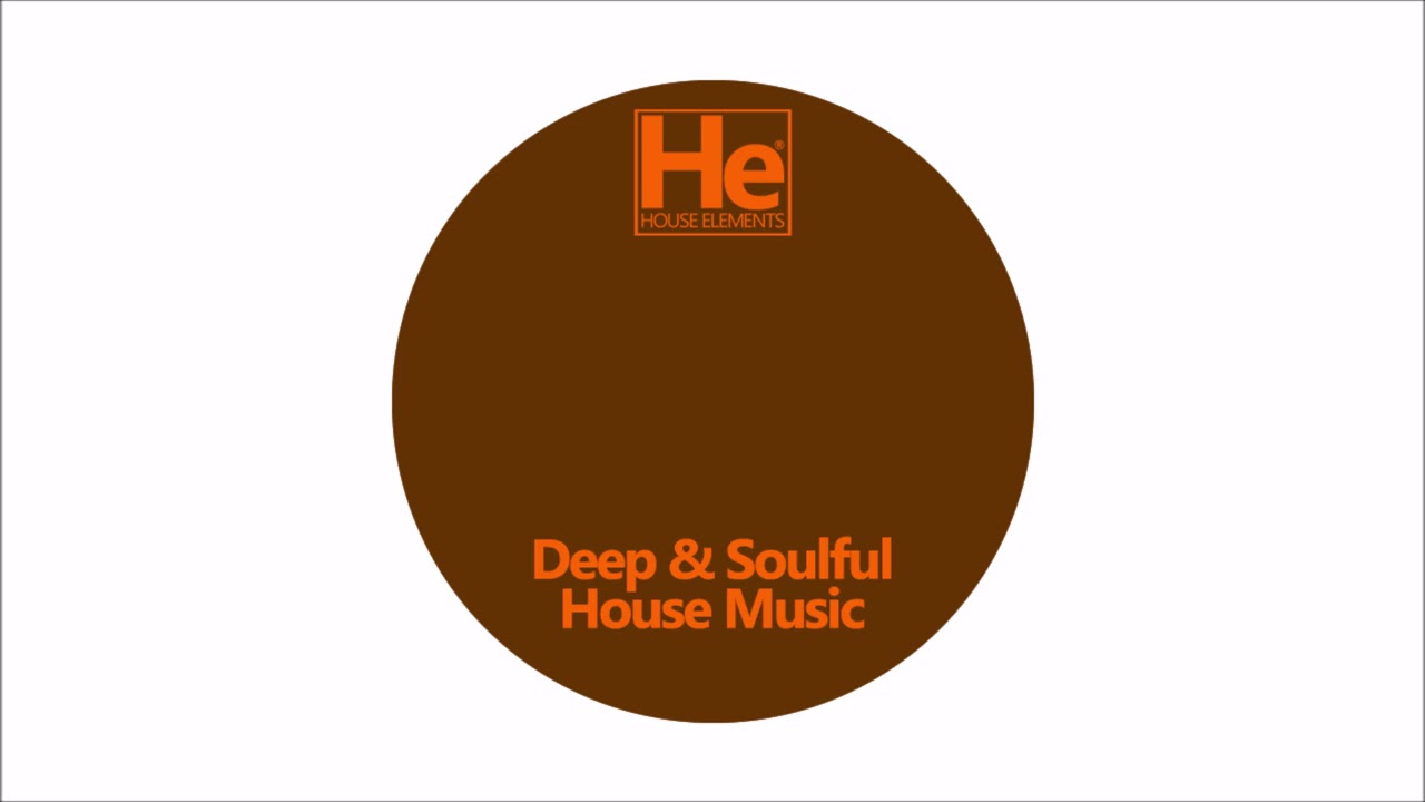 HOUSE elements | Deep Soulful House Music Mix