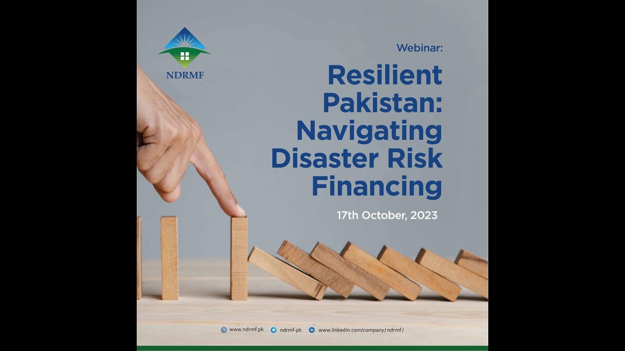 Webinar - Resilient Pakistan Navigating Disaster Risk Financing