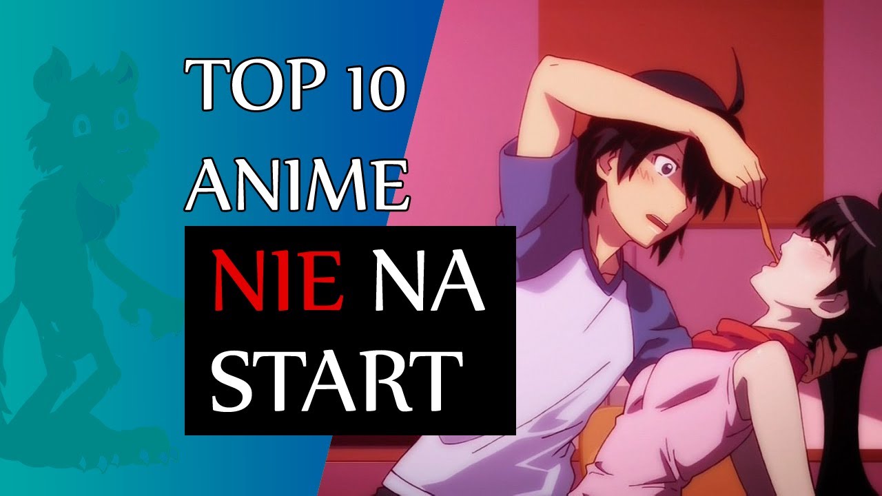Top 10 anime kt&oacute;rych NIE POLECAM na start