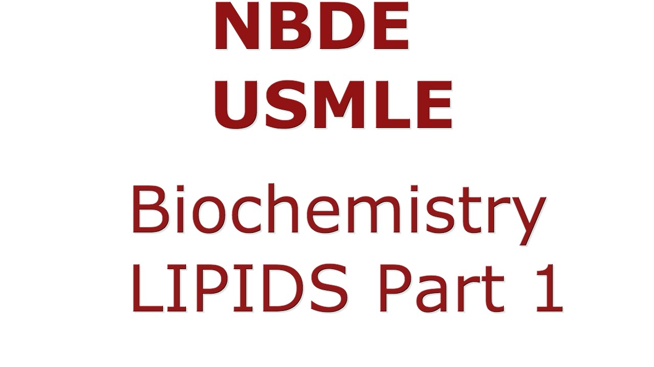 Lipids Part 1 - NBDE/USMLE - Biochemistry