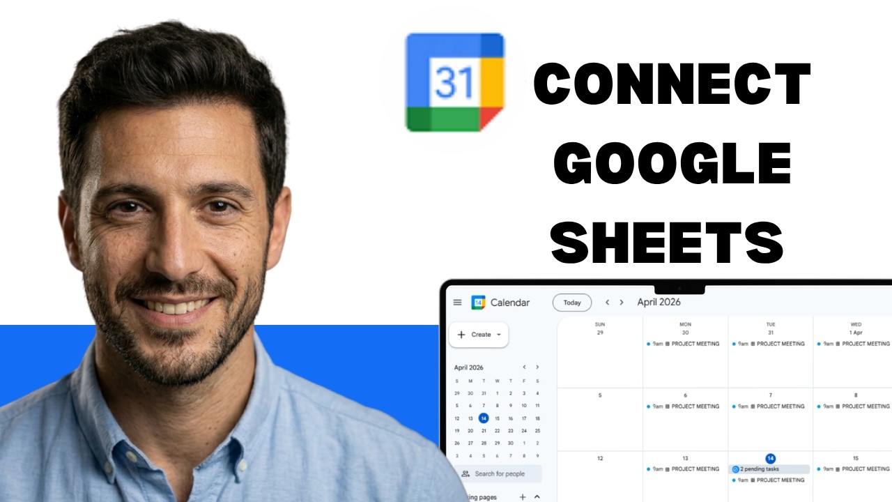 How to Connect Google Sheets to Google Calendar Automate Calendar Scheduling  (full guide)