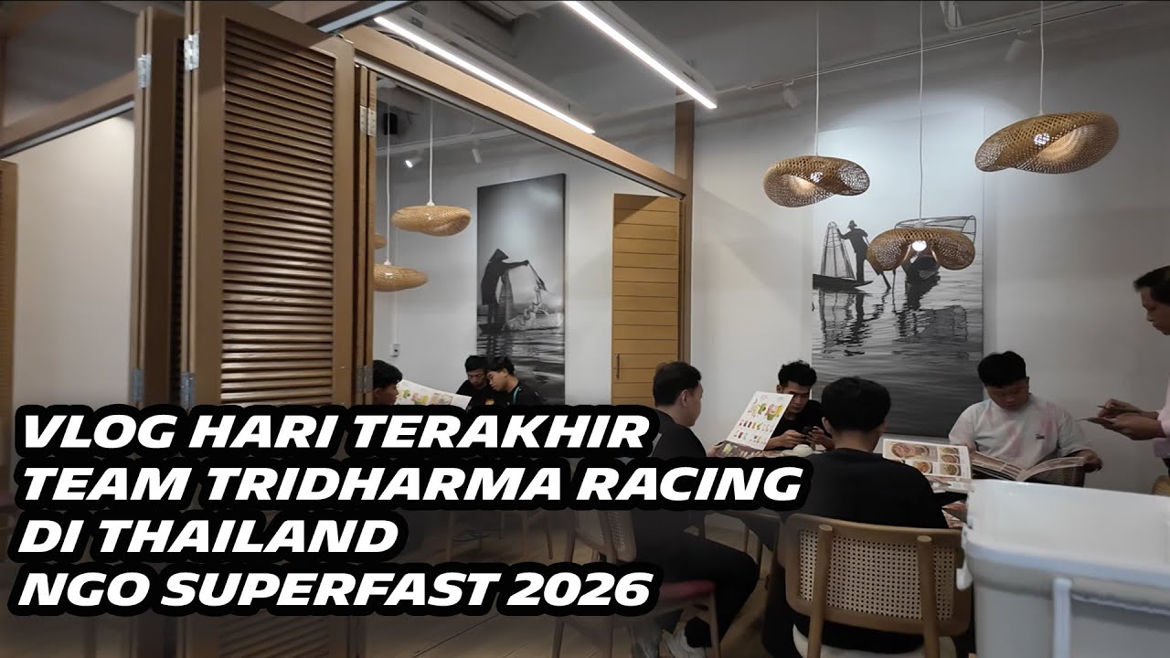 VLOG HARI TERAKHIR TEAM TRIDHARMA RACING DI THAILAND