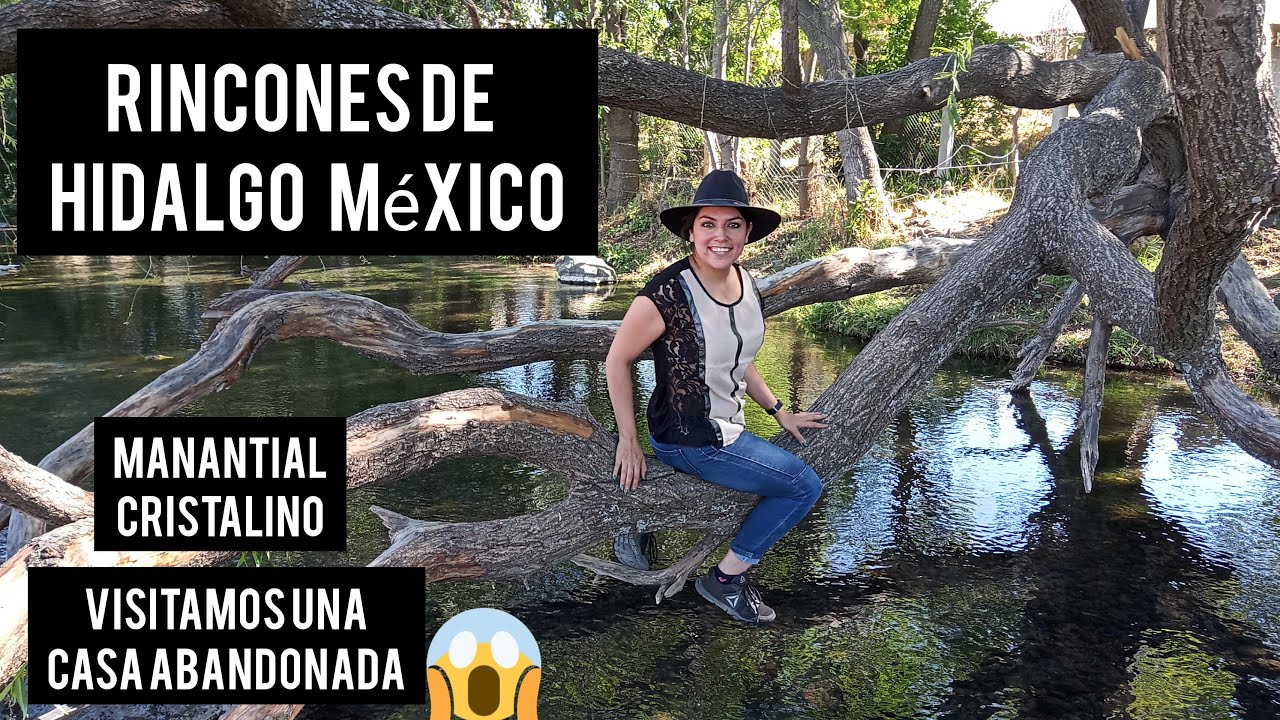 Rincones de Hidalgo México /comida típica/lugares asombrosos  casa abandonada y manantial cristalino