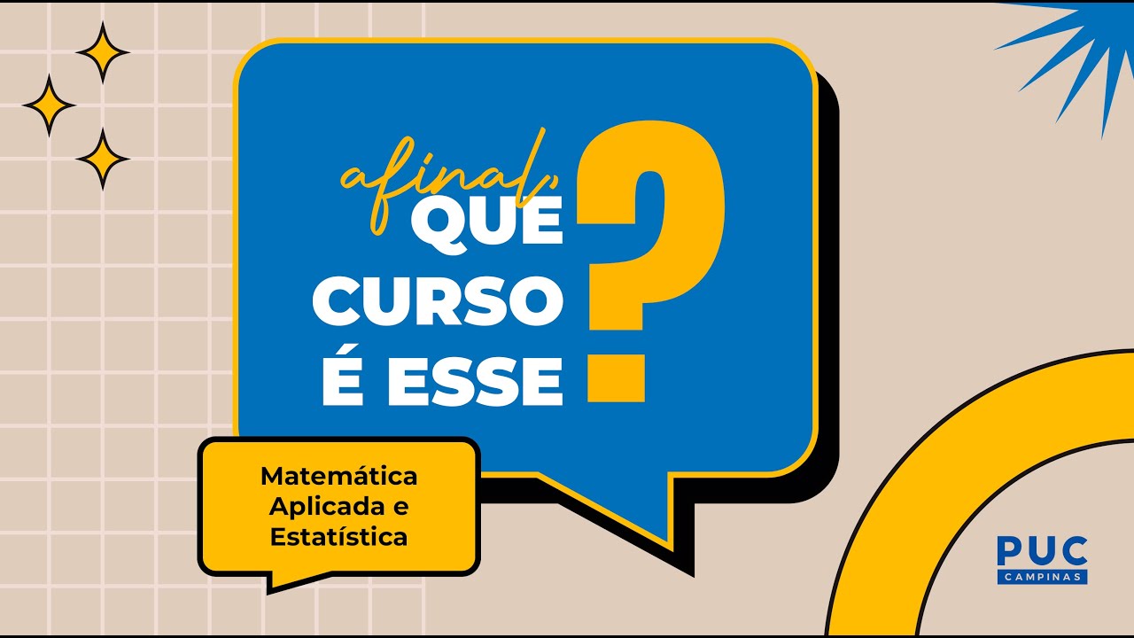 Matemática Aplicada X Estatística - Afinal, que Curso é Esse? | PUC-Campinas