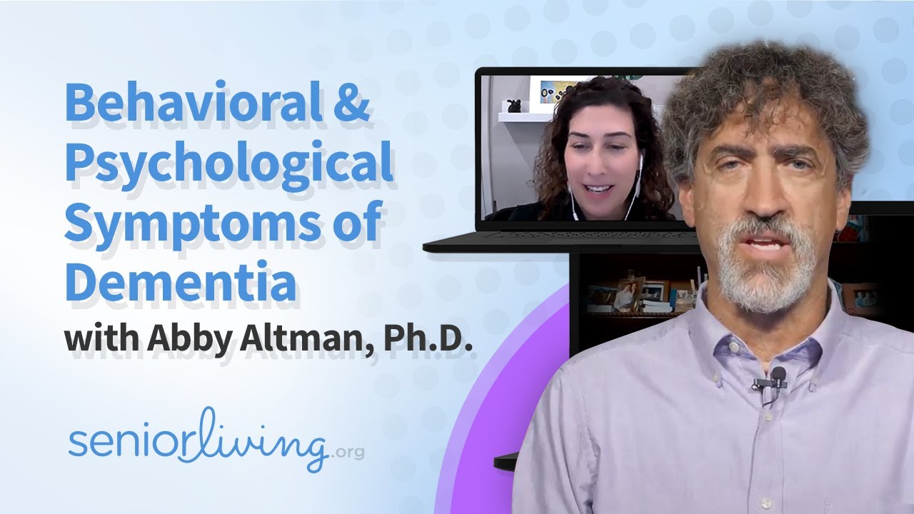 Behavioral & Psychological Symptoms of Dementia