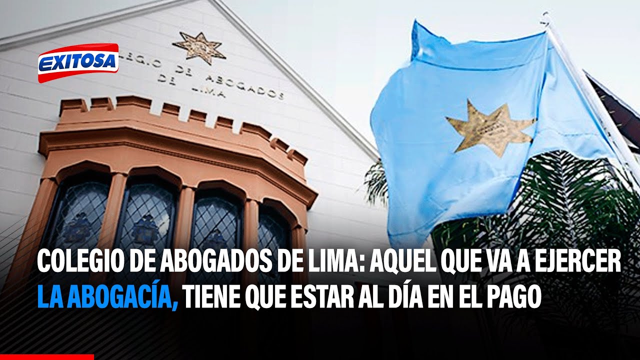 🔴🔵Colegio de Abogados de Lima: Aquel que va a ejercer la abogacía, tiene que estar al día en el pago