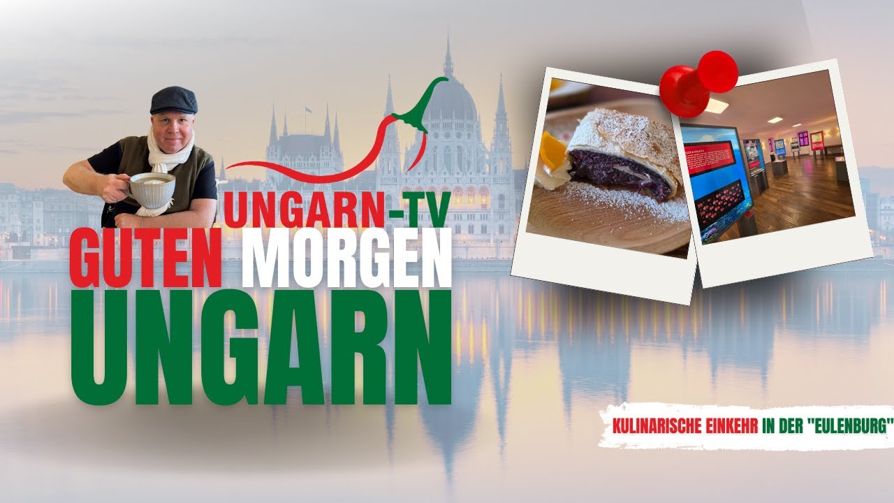 GUTEN MORGEN Ungarn - Kulinarischer Besuch im Bagolyvár