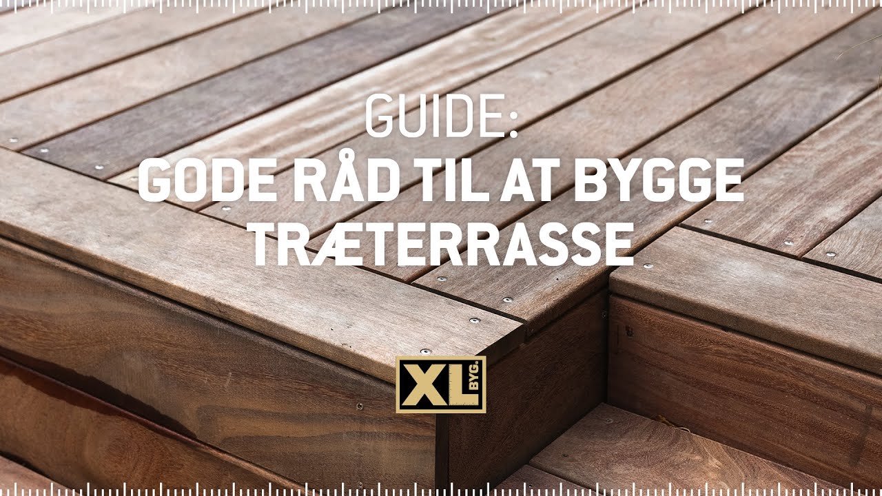 Gode råd til at bygge træterrasse med Casper Kjerumgaard og Emma Martiny | XL-BYG