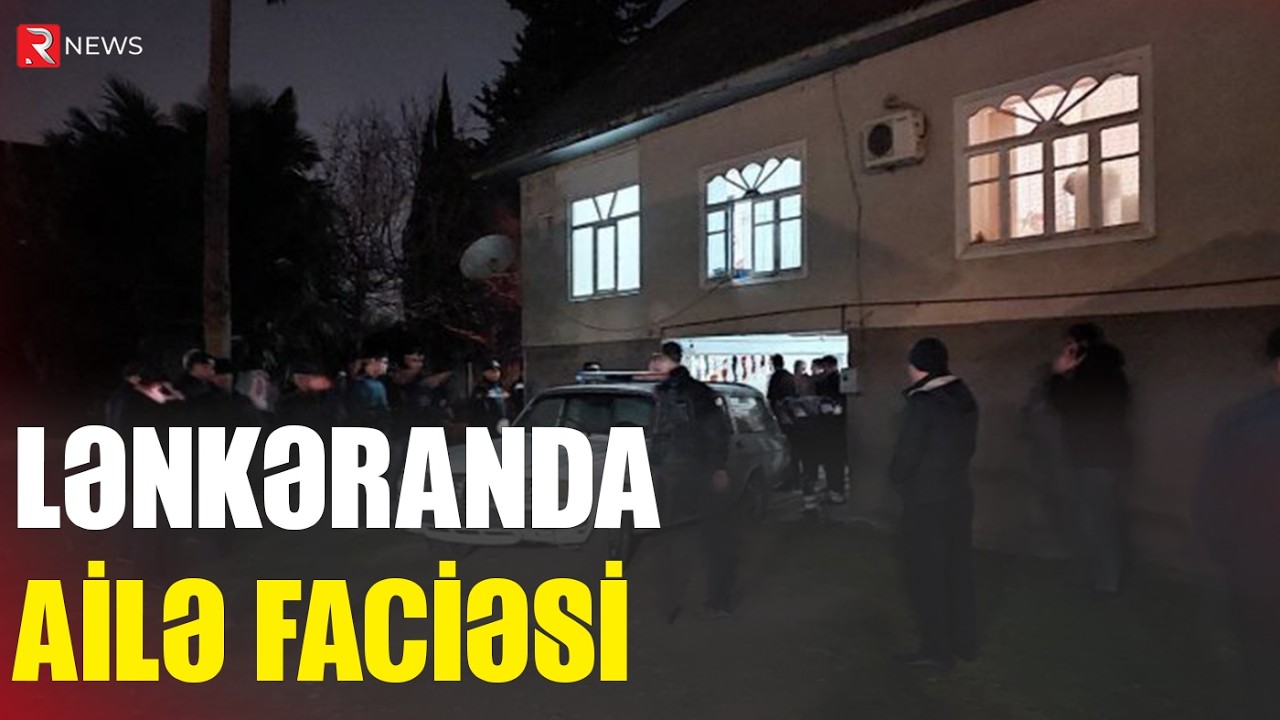 Lənkəranda ailə faciəsi: 70 yaşlı kişi arvadını, sonra özünü öldürdü - RTV