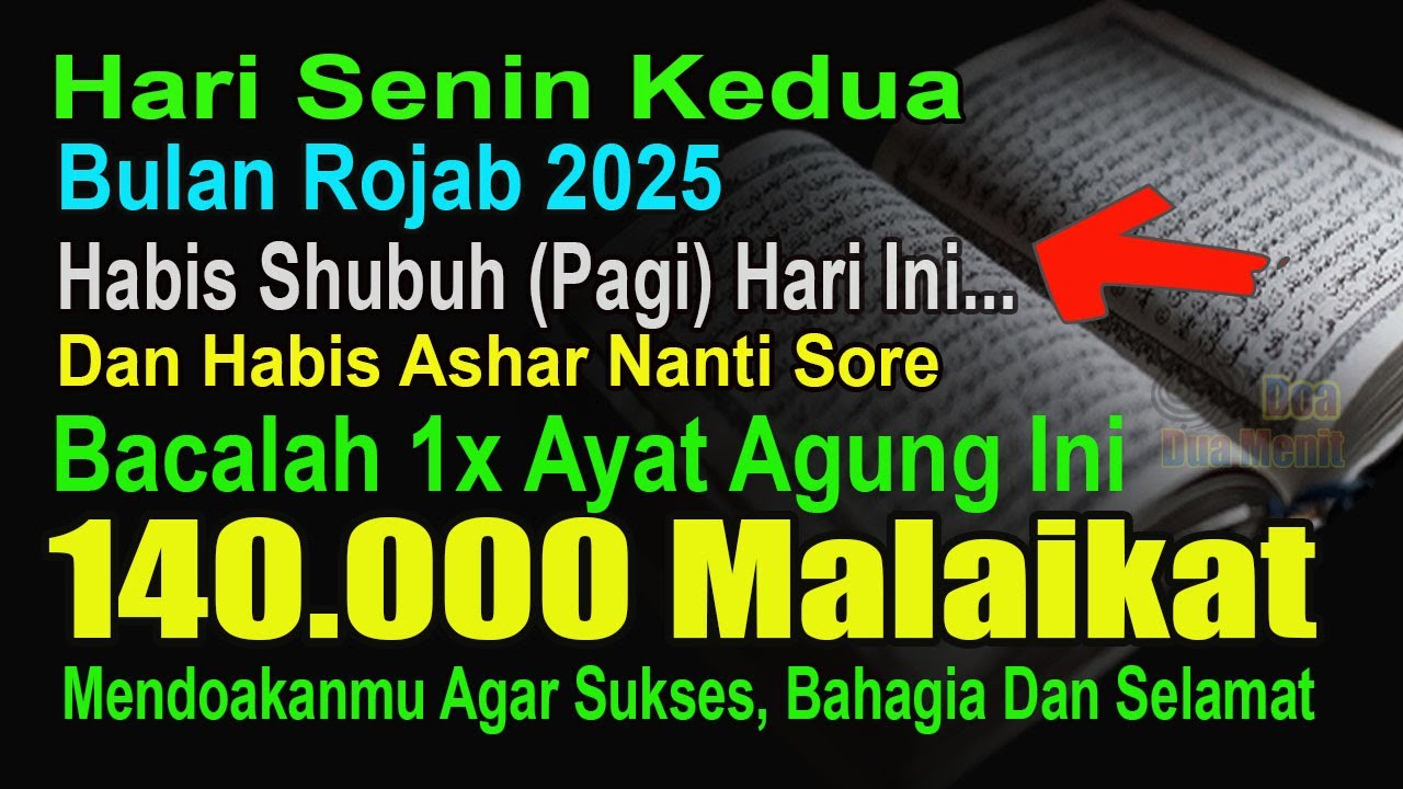 SELAMA BULAN ROJAB HABIS ASHAR & SHUBUH BACA 3 AYAT INI, ALLAH WAKILKAN 140.000 MALAIKAT MENDOAKANMU