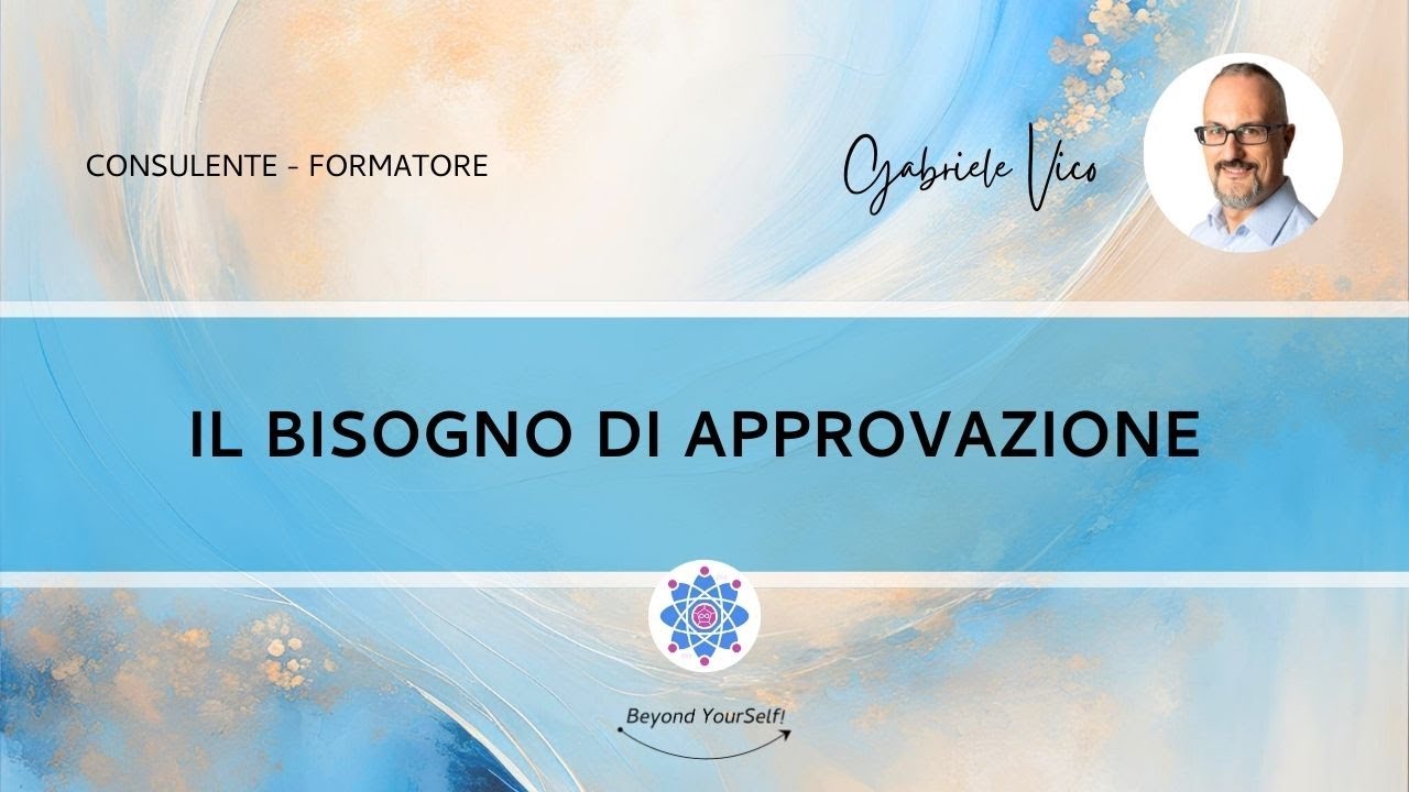 IL BISOGNO DI APPROVAZIONE