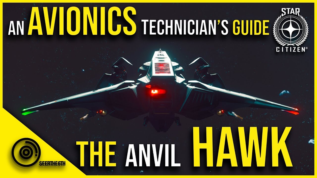 The Anvil Hawk | Star Citizen 3.5.1 |  An Avionics Technicians Guide
