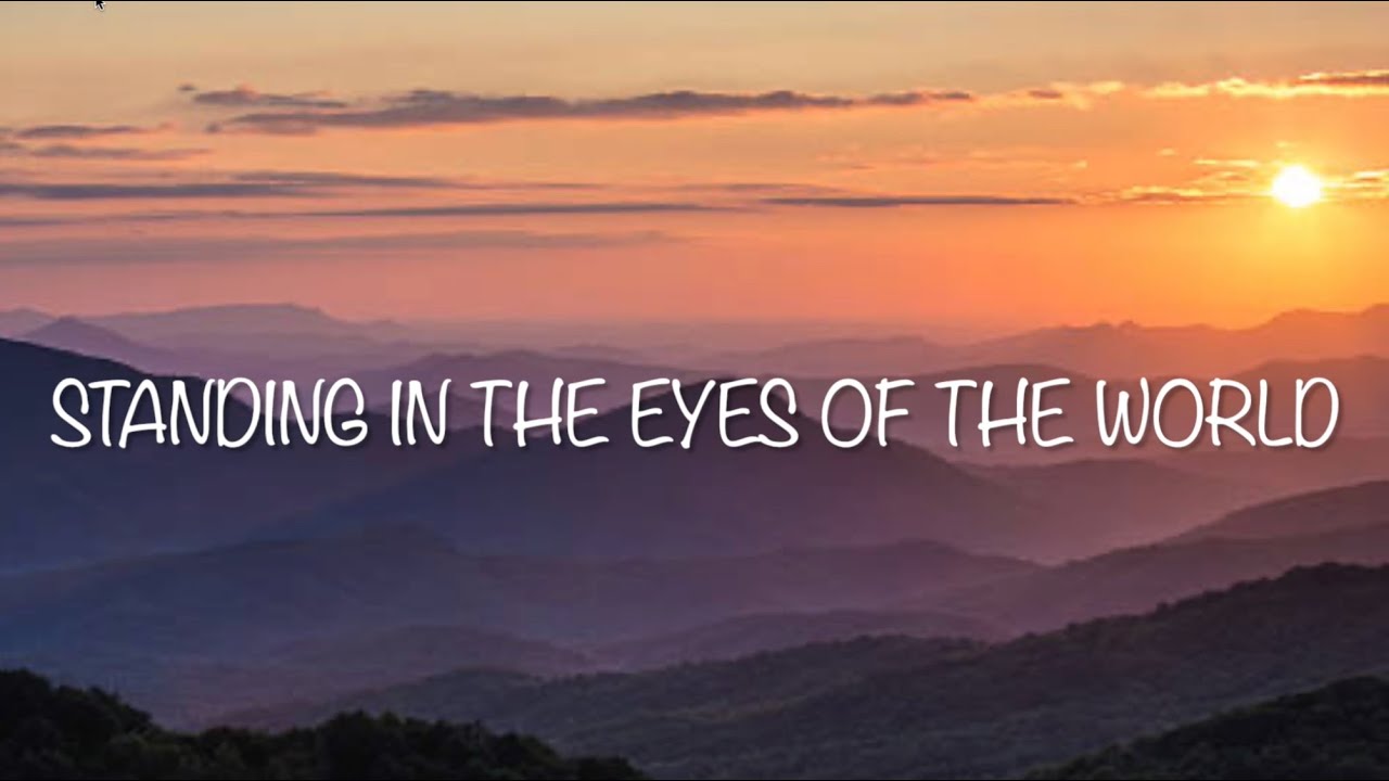 Ella - Standing In The Eyes Of The World
