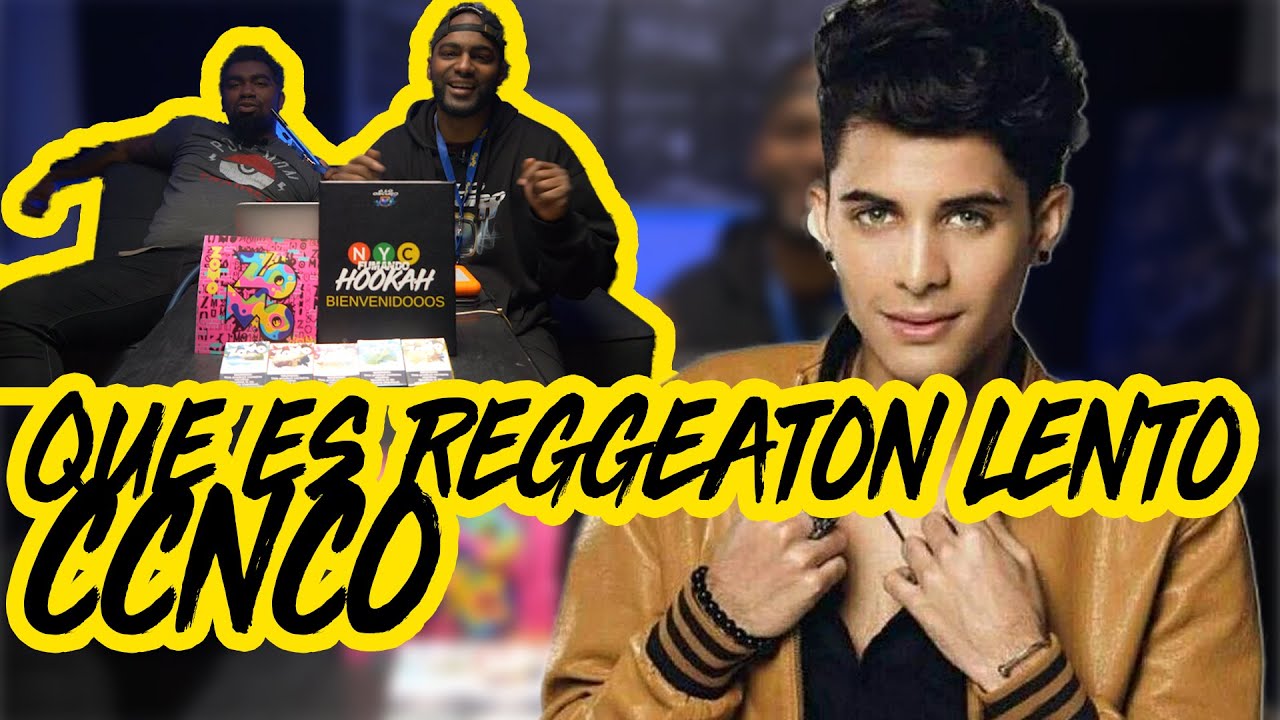 Que es Reggeaton Lento? CNCO (Reaccion) NYC Fumando Hookah