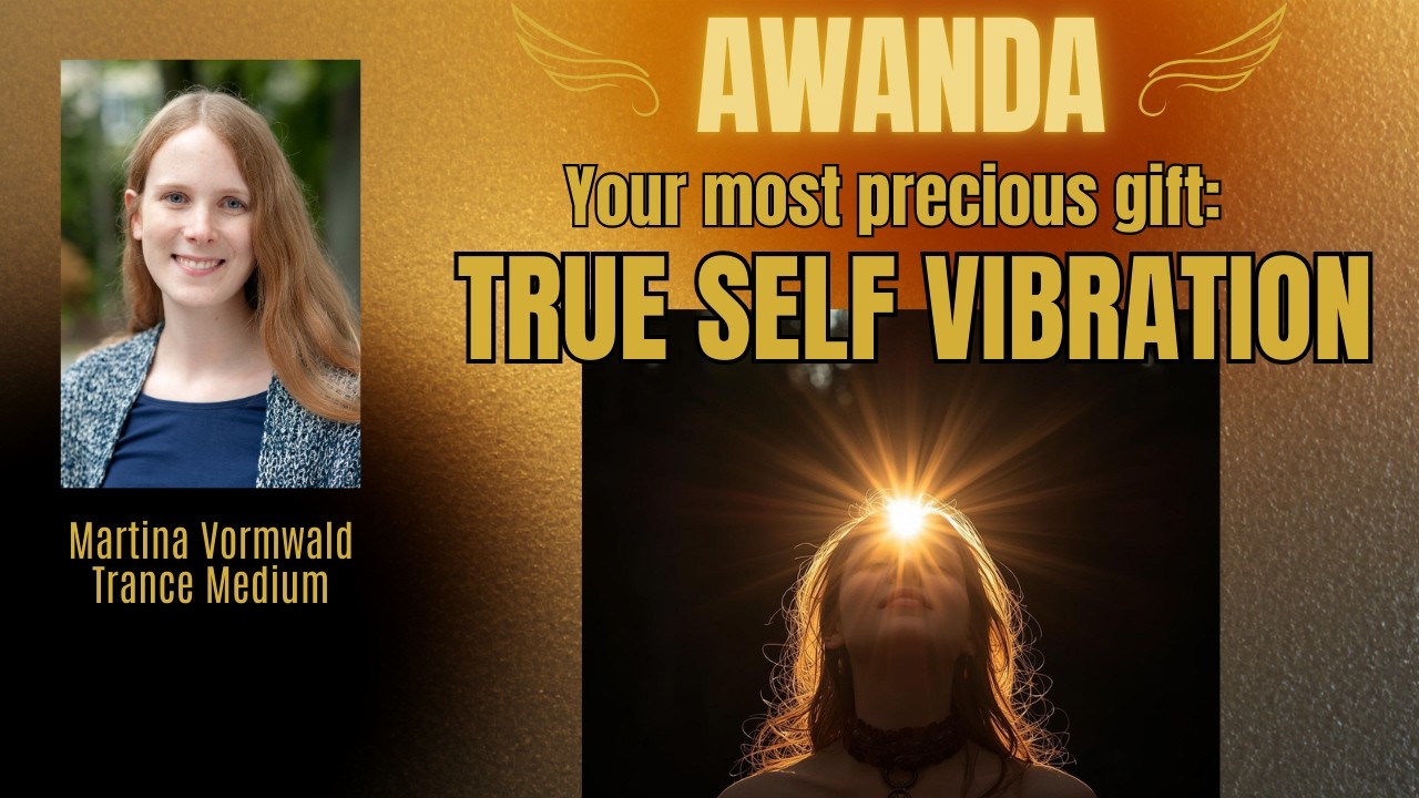Awanda on Your Innate Purpose, True Self Vibration & Joyful Alignment (Trance Mediumship)