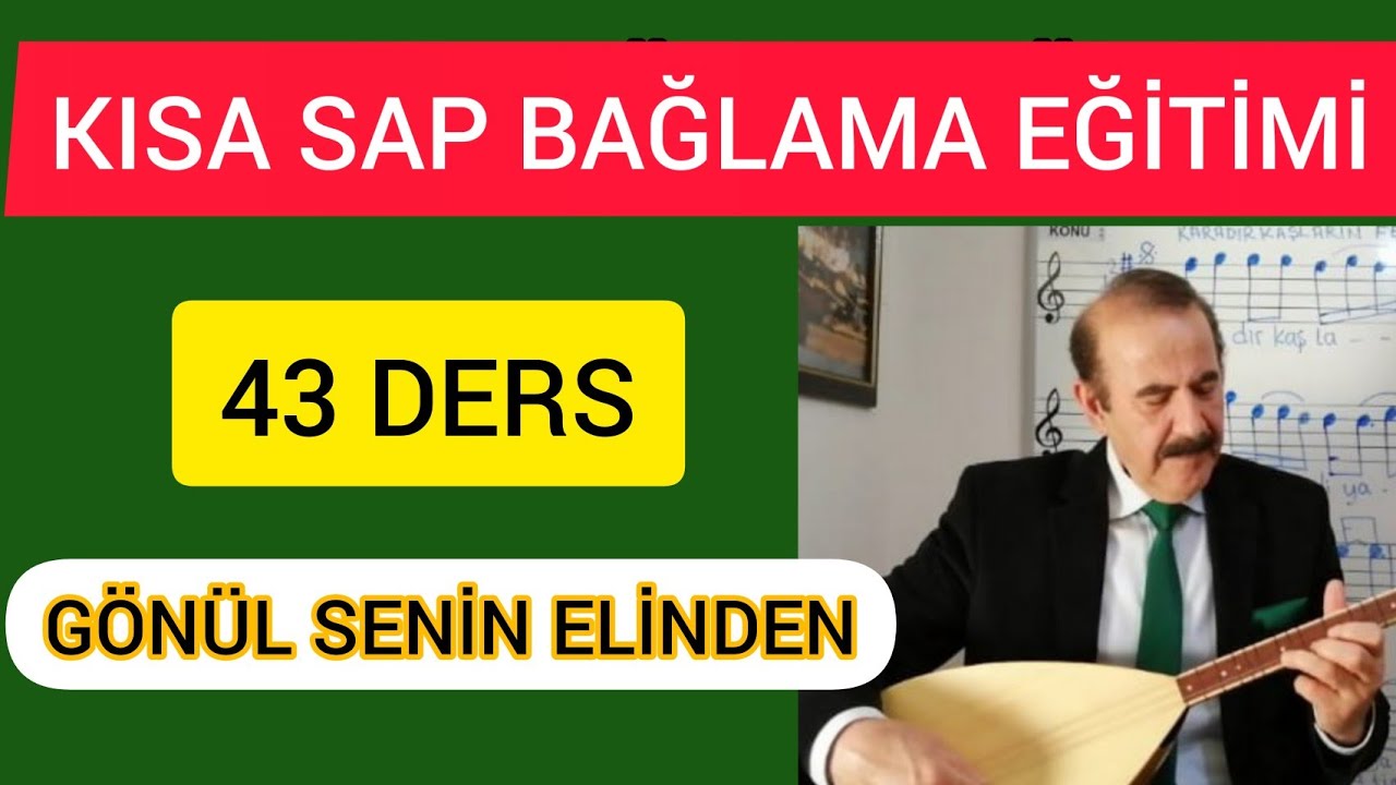 43 Ders-Kısa sap bağlama eğitimi-Gönül senin elinden şaşırdım nereye gideyim-Bahattin Turan#nota#