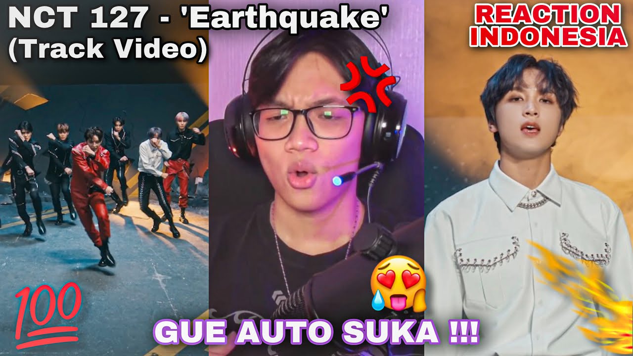 BIKIN TERGUNCANG-GUNCANG🔥!!! || NCT 127 엔시티 127 'Earthquake' Track Video || REACTION (Indonesia)