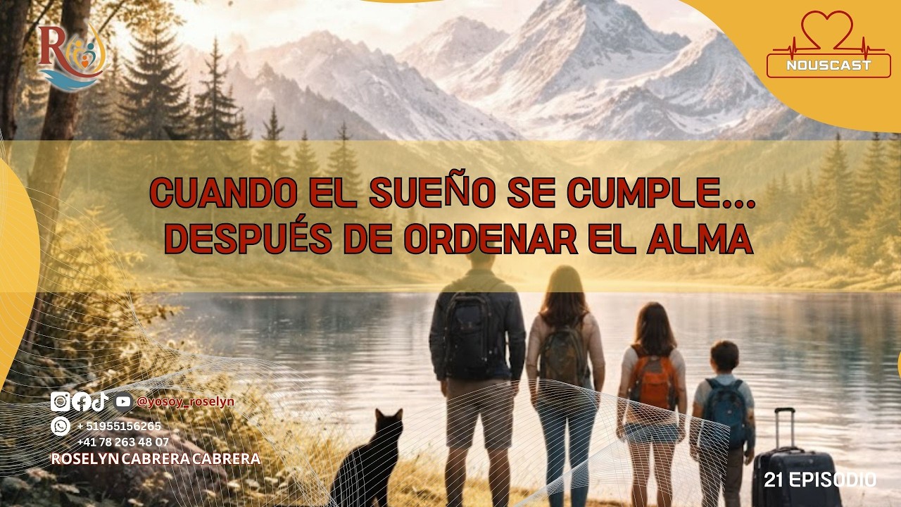 E21.Cuando el Sueño se Cumple… Después de Ordenar el Alma