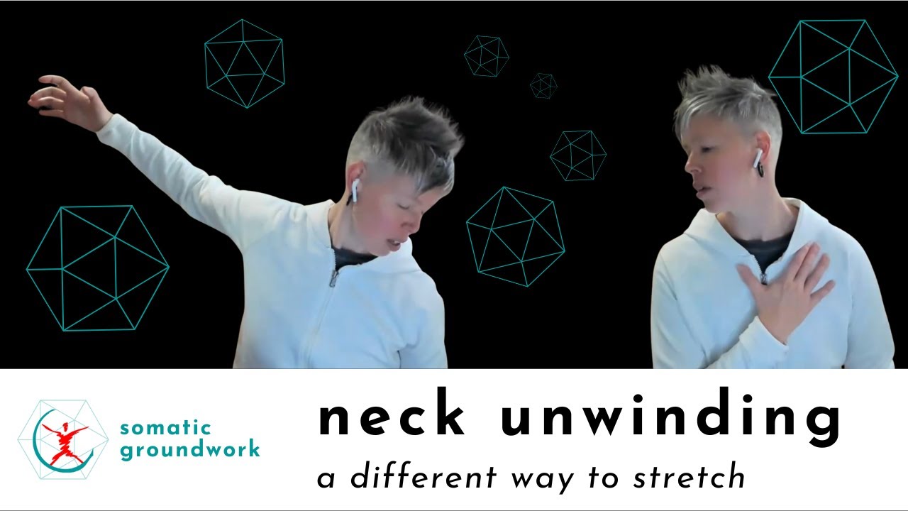Neck Unwinding (myofascial stretching) with Somatic Groundwork