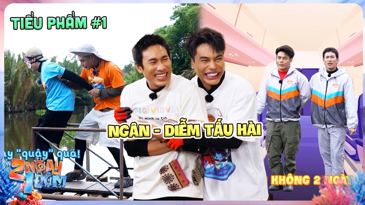 Tiểu Phẩm 2N1Đ #1: Top những lần Ng&acirc;n - Diễm 