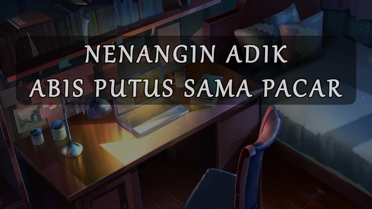 ASMR Cowok | Nenangin Adik Abis Putus | Soft Voice