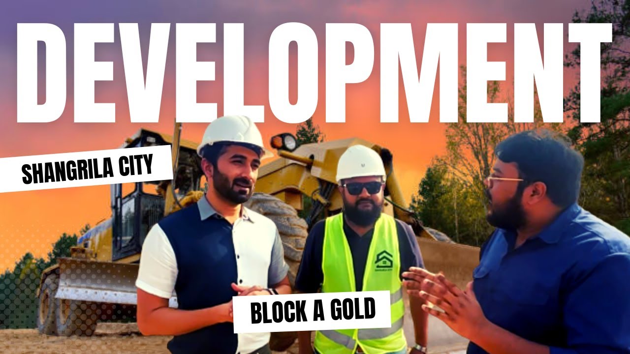 Shangrila City Block A Gold Development Update | Episode 4 | Al Meraaj Marketing