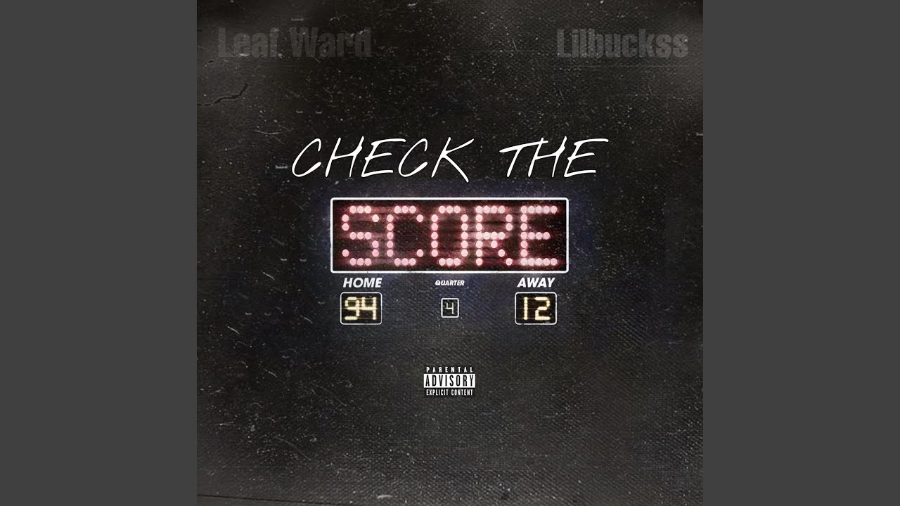 Check The Score (feat. Lilbuckss)