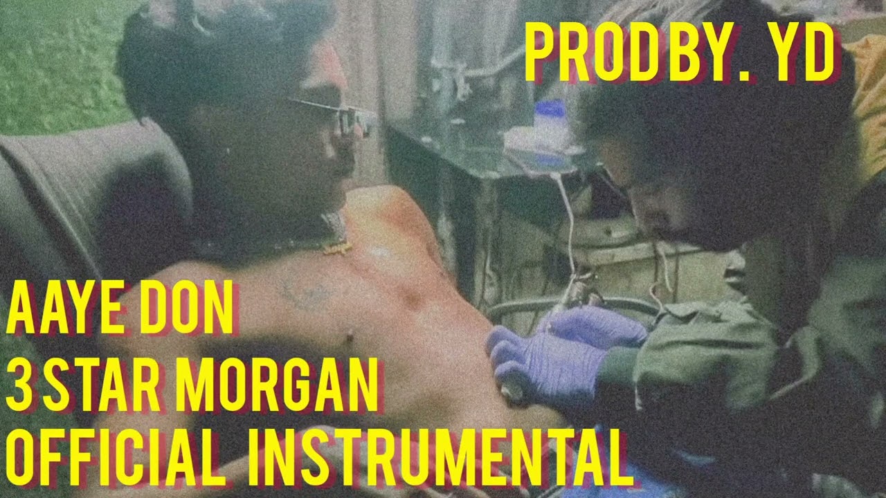 3STAR MORGAN - AAYE DON | PROD BY @yeardown | OFFICIAL INSTRUMENTAL |