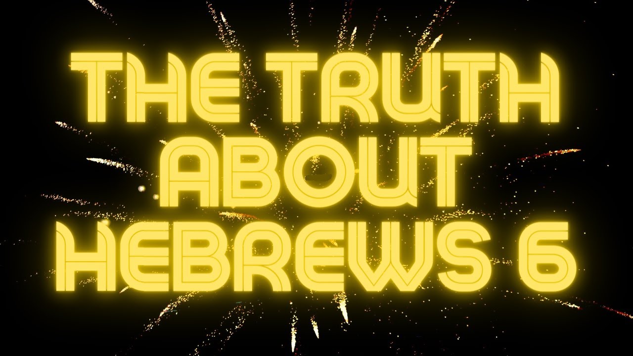 The Truth About Hebrews 6 | Dr. Ralph Yankee Arnold | BBN