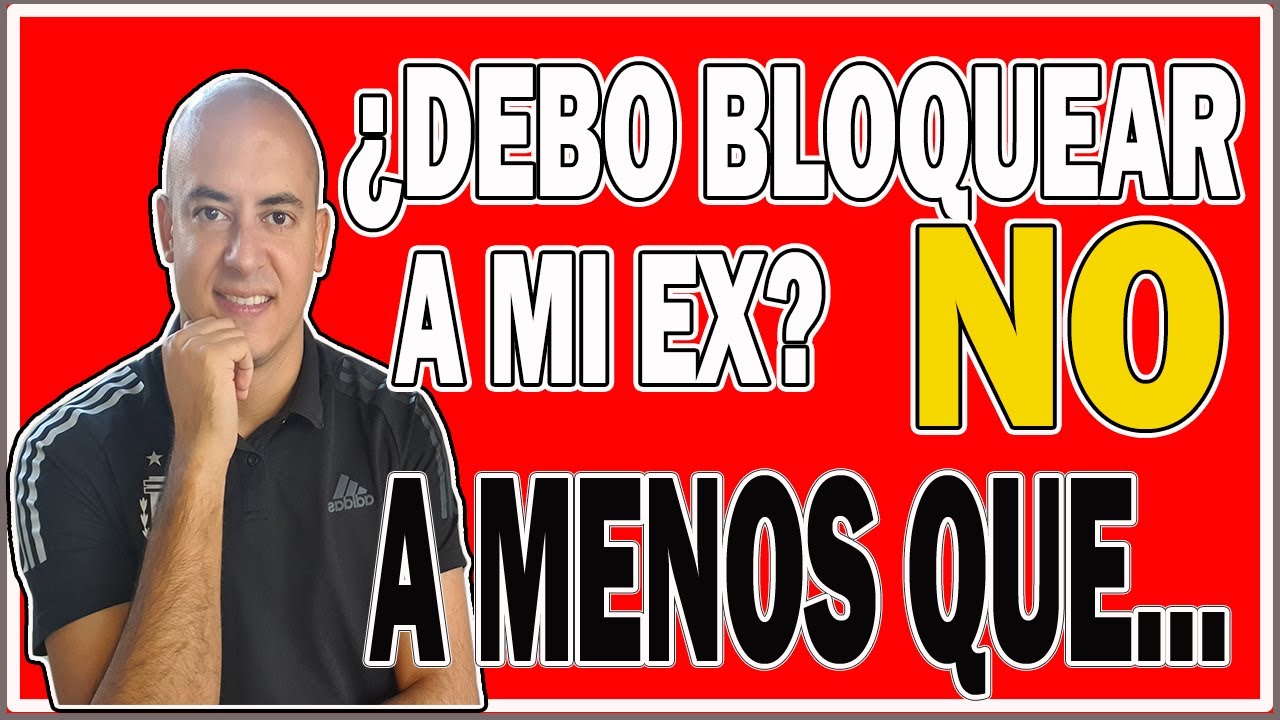 ¿Cuando SI bloquear a tu EX? | Yo soy el premio |#QuieroRecuperarAMiEx