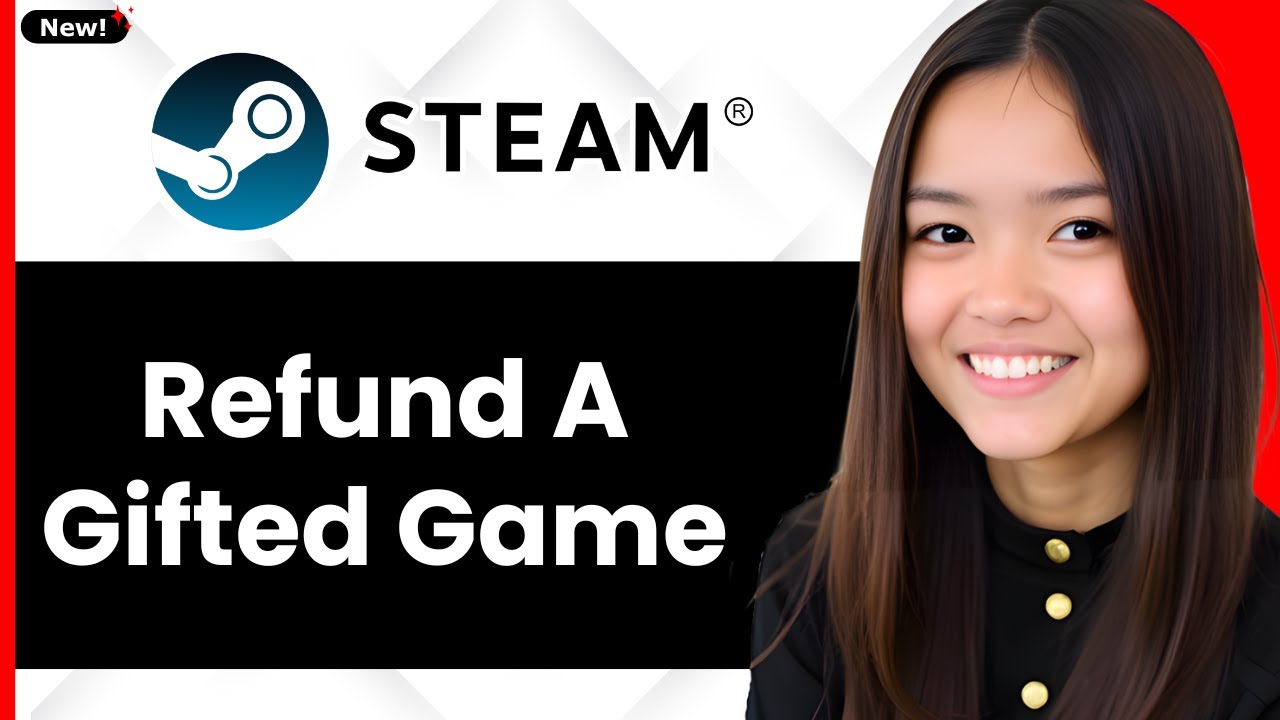 How to Refund a Gifted Game on Steam 2026 - Full Guide